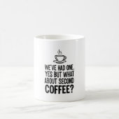 Modern Bold Typography Second Coffee Quote Mug Kaffeetasse (Mittel)