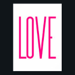 Modern Bright Pink Love Poster<br><div class="desc">Minimalist art . Love text. Pink. Design by José Ricardo</div>