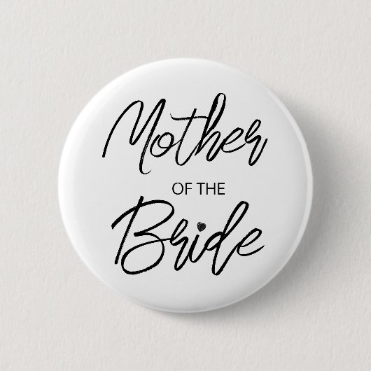 Modern Brush Script Mother The Bride Party Button (Vorderseite)