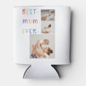 Modern Collage Foto & Colorful Best Mum Ever Gesch Dosenkühler (Vorderseite)