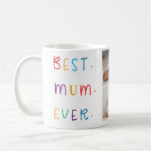 Modern Collage Foto & Colorful Best Mum Ever Gesch Kaffeetasse (Links)