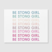 Modern Colorful Be Strong Girl Inspiration Phrase Magnetkarte (Vorderseite)