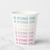 Modern Colorful Be Strong Girl Inspiration Phrase Pappbecher (Vorderseite)