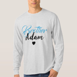 Modern Custom Brother Name - Sondername Personalis T-Shirt
