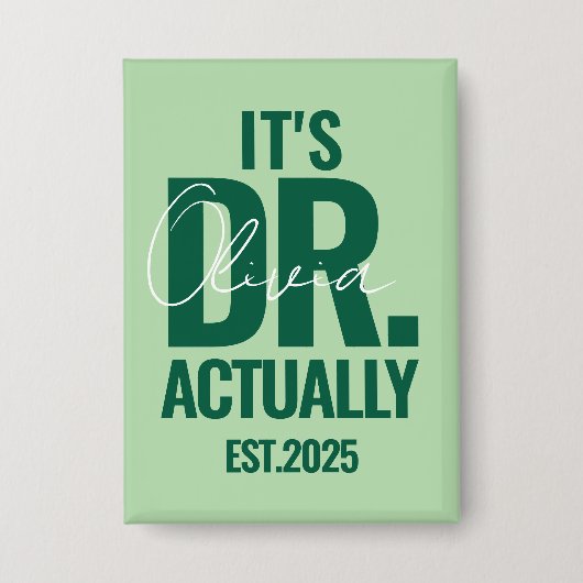 Modern Custom Dr. Name Date Dark Green Button (Vorderseite)