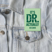 Modern Custom Dr. Name Date Dark Green Button (Insitu)