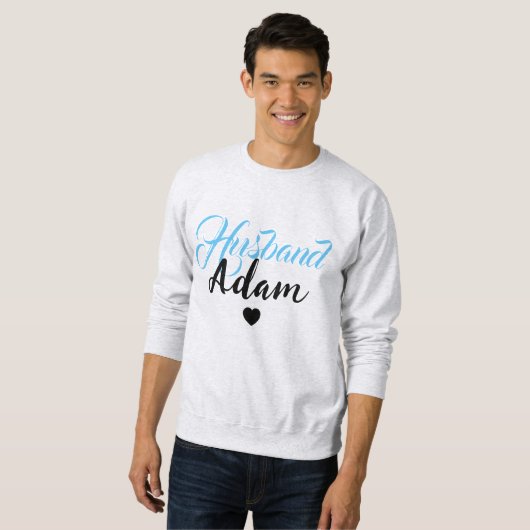 Modern Custom Husband Name - Cool Personalisiert Sweatshirt (Vorne ganz)
