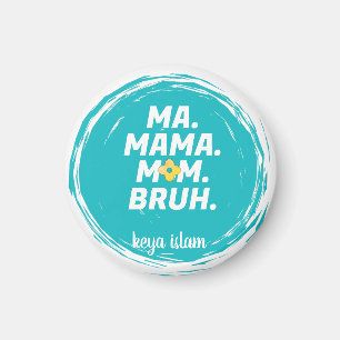 Modern Custom Mama Mama Bruh Funny Mothers Day Magnet