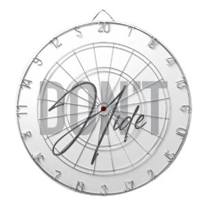 Modern, einfach, cool, urban design Don't Hide Dartscheibe