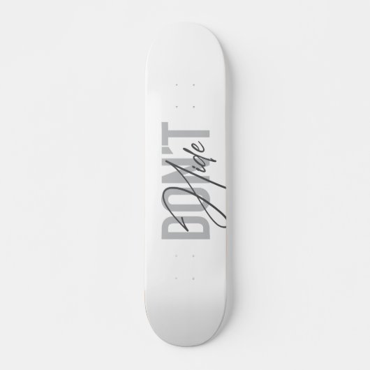Modern, einfach, cool, urban design Don't Hide Skateboard (Vorne)