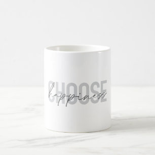 Modern, einfach, inspirierend "Wähle Glück" Kaffeetasse