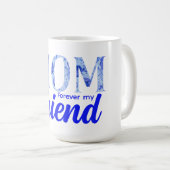 Modern Elegant Mother’s Day|Forever Friend Kaffeetasse (VorderseiteRechts)