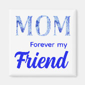 Modern Elegant Mother’s Day|Forever Friend Magnet (Vorne)