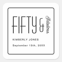 Modern Fifty and Fabulous Bold 50th Birthday Party Quadratischer Aufkleber