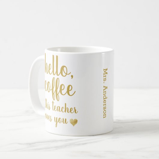 Modern Fun Hello Coffee Teacher Coffee Tasse (Vorderseite Links)