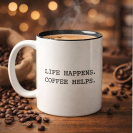 Modern Fun Trendy Typography Life Happens Saying Zweifarbige Tasse