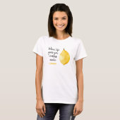 Modern Funny Lemon Yellow Zitat T-Shirt (Vorne ganz)