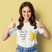 Modern Funny Lemon Yellow Zitat T-Shirt