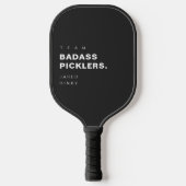 Modern Funny Pickleball Player Team Badass Pickleball Schläger (Vorderseite)