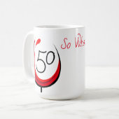 Modern Funny Wine Glass 50 So was 50. Geburtstag Kaffeetasse (Vorderseite Links)