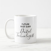 Modern Future Best Ever Dental Technologe Kaffeetasse (Links)