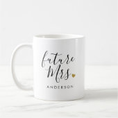Modern Gold Heart Future Mrs. Verlobung Gift Kaffeetasse (Links)