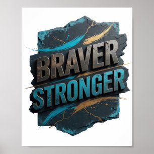 Modern Grau BRAVER STRONGER Künstlerisches Motiv Poster