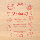 Modern Hand Drawn She did it Graduation Party Acryleinladungen (Vorderseite)