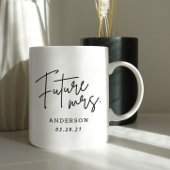 Modern Hand Script Future Mrs. Verlobung Gift Kaffeetasse