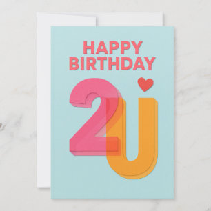 Modern Happy Birthday 2U Design Geburtstagskarte