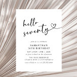 Modern Hello Seventy Black and White 70th Birthday Einladung<br><div class="desc">Celebrate seventy years in style with this modern black and white “Hello Seventy” birthday invitation. Featuring elegant typography and a clean minimalist layout,  it’s perfect for an upscale dinner,  cocktail party,  or milestone celebration. A classy and timeless choice for a 70th birthday event.</div>