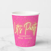 Modern Hot Pink Gold Neon Glows Lasst uns Party Pappbecher (Vorderseite)