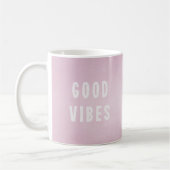 Modern Hübsch Pink Good Vibes Office Kaffee Kaffeetasse (Links)