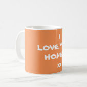 Modern I LIEBE YOU HONEY xx Einfaches Skript Niedl Kaffeetasse (Vorderseite Links)