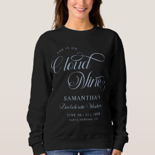 Modern ist sie auf Cloud 9 Bachelorette Wochenende Sweatshirt