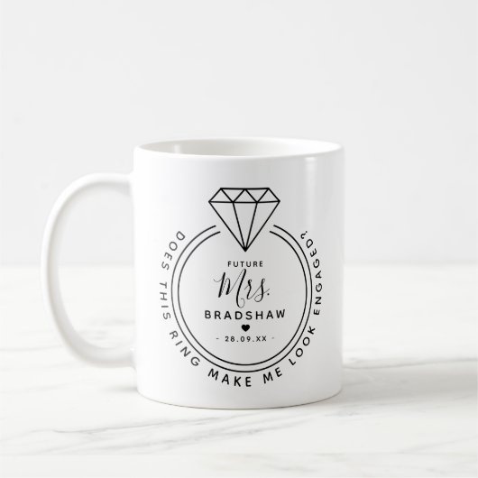 Modern "Macht mich dieser Ring Verlobt aussehen?" Kaffeetasse (Links)