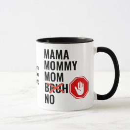 Modern Mama Mommy Mama NO Bruh Tasse