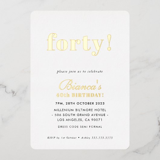MODERN MINIMAL schlichte schick vierziges Geburtst Folieneinladung (Vorderseite)