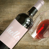 Modern minimale Pastel Pink Hallo und Sie nennen Weinetikett