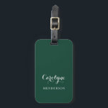 Modern Minimalistisch Hunter Green Gepäckanhänger<br><div class="desc">Einfach elegantes Jägergrün mit Skriptnamen und Serifenanhänger-Zubehör.</div>