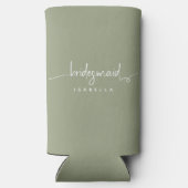 Modern Minimalistische Bridesmaid Script Sage Gree Selters Dosenkühler (Rückseite)