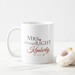 Modern Mrs. immer Right Valentinstag Herzlich Kaffeetasse