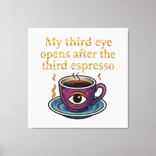 Modern Mystic Coffee Art My third eye collection Leinwanddruck (Vorderseite)