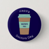 Modern Navy Blue Doctors Day Coffee Cup Button (Vorderseite)