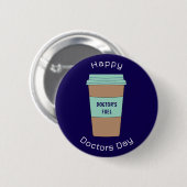 Modern Navy Blue Doctors Day Coffee Cup Button (Vorne & Hinten)