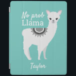 Modern niedliches NO Prob Llama mit dem Namen Aqua iPad Hülle<br><div class="desc">Mit einer aquamarinen Hintergrundfarbe und den lustigen Zitat Worten NO prob Llama". Mit meinen Llama Illustrations- und lustigen Schriftart können Sie diese Bilddatei personalisieren.</div>