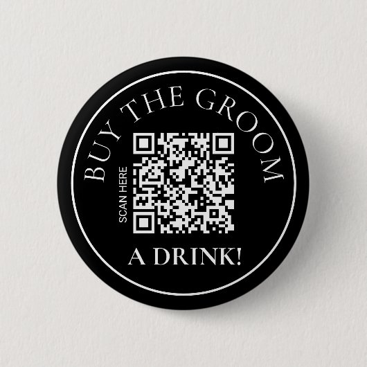 Modern Noir Buy the Groom a Drink QR Code Button (Vorderseite)