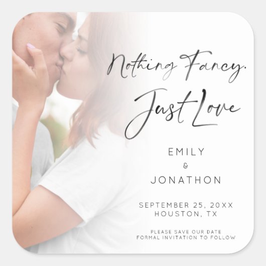 Modern Nothing Fancy Just Love Foto Save the Date Quadratischer Aufkleber (Vorderseite)