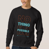 Modern Nothing is Impossible Typography Workout Te Sweatshirt (Vorderseite)