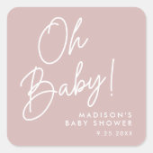 Modern Oh Baby Script Dusty Rose Babydusche Quadratischer Aufkleber (Vorderseite)